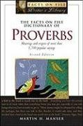 The Facts on File Dictionary of Proverbs : Meanings and Origins of More Than 1,700 Popular Sayings
