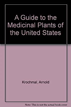A Guide to the Medicinal Plants of the United States