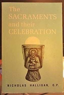 The Sacraments and Their Celebration