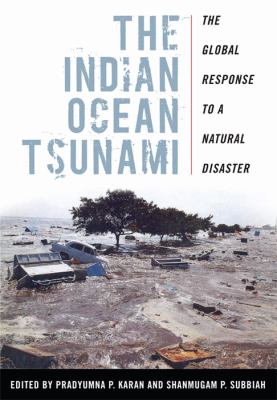 The Indian Ocean Tsunami : The Global Response to a Natural Disaster