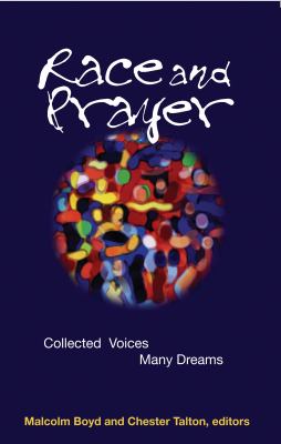 Race and Prayer : Collected Voices, Many Dreams