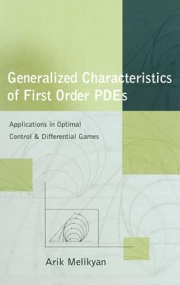 Generalized Characteristics of First Order PDEs : Applications in Optimal Control and Differential Games