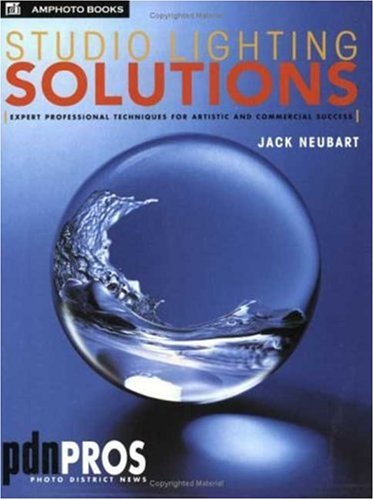 Studio Lighting Solutions : Expert Professional Techniques for Artistic and Commercial Success