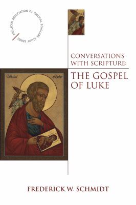 Conversations with Scripture : The Gospel of Luke