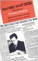 Two Who Were There : A Biography of Stanley Nowak