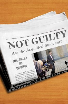 Not Guilty : Are the Acquitted Innocent?