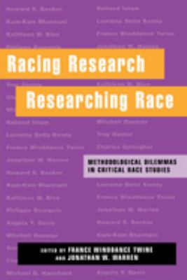 Racing Research, Researching Race : Methodological Dilemmas in Critical Race Studies