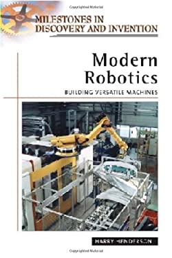 Modern Robotics : Building Versatile Machines