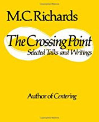 The Crossing Point : Selected Talks and Writings