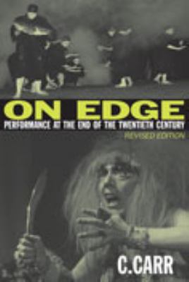 On Edge : Performance at the End of the Twentieth Century