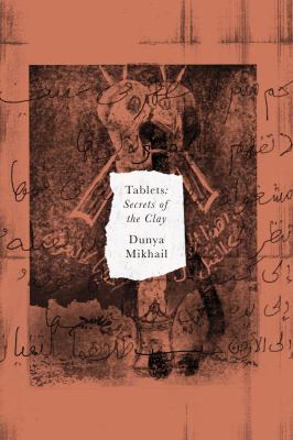 Tablets : Secrets of the Clay