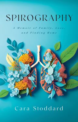 Spirography : A Memoir of Family, Loss, and Finding Home