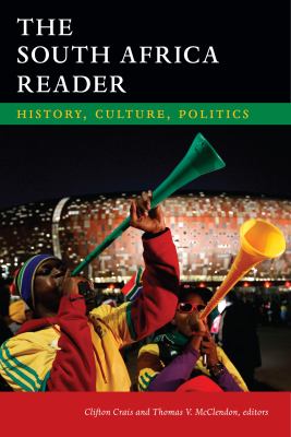 The South Africa Reader : History, Culture, Politics