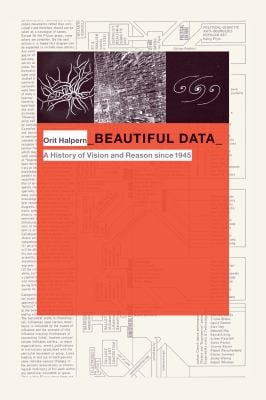 Beautiful Data : A History of Vision and Reason Since 1945