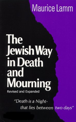 Jewish Way in Death and Mourning