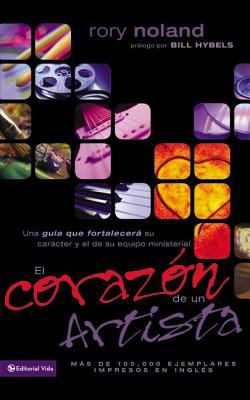 El Corazón de un Artista : Una guía que fortalecerá su carácter y el de su equipo ministerial