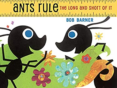 Ants Rule : The Long and Short of It