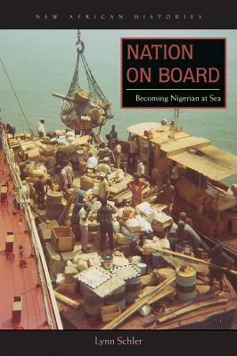 Nation on Board : Becoming Nigerian at Sea