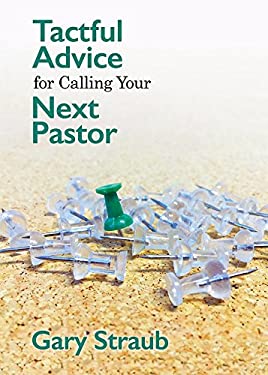 Tactful Advice for Calling Your Next Pastor