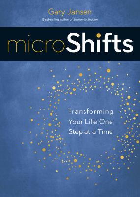 MicroShifts : Transforming Your Life One Step at a Time