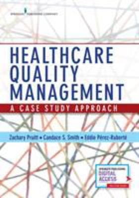 Healthcare Quality Management : A Case Study Approach