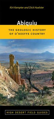 Abiquiu : The Geologic History of o'Keeffe Country