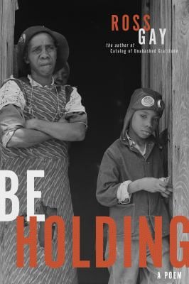 Be Holding : A Poem