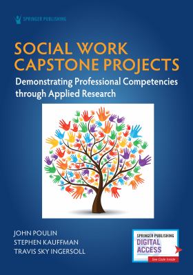 Social Work Capstone Projects : Demonstrating Professional Competencies Through Applied Research