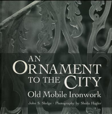 An Ornament to the City : Old Mobile Ironwork