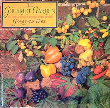 The Gourmet Garden : The Fruits of the Garden Transported to the Table