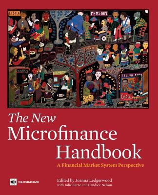 The New Microfinance Handbook : A Financial Market System Perspective