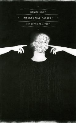 Impersonal Passion : Language as Affect