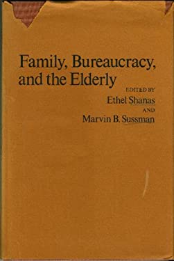 Family, Bureaucracy, and the Elderly