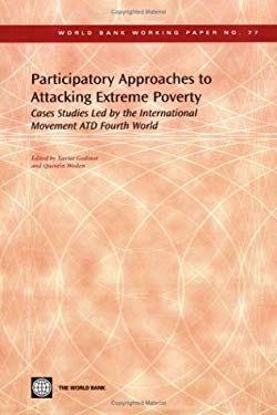 Participatory Approaches to Attacking Extreme Poverty : Cases Studies Led by the International Movement ATD Fourth World