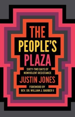 People's Plaza : Sixty-Two Days of Nonviolent Resistance