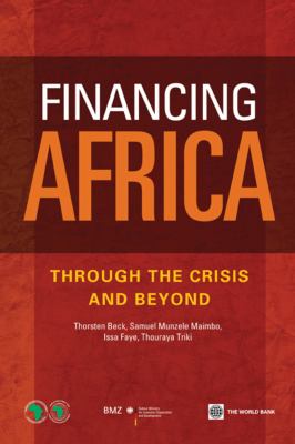 Financing Africa : Through the Crisis and Beyond