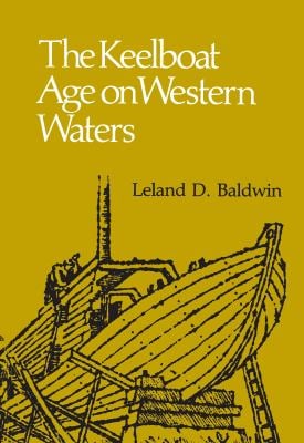 The Keelboat Age on Western Waters