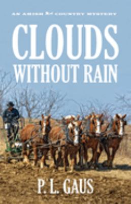 Clouds Without Rain : An Amish Country Mystery