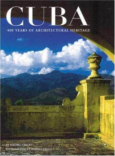 Cuba : 400 Years of Architectural Heritage