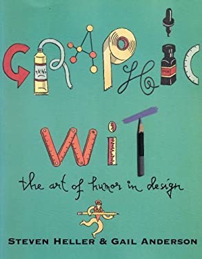 Graphic Wit : The Art of Humor in Design