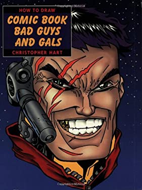 How to Draw Comic Book Bad Guys and Gals
