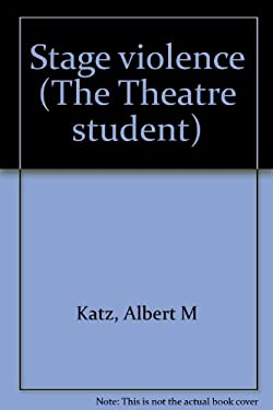 The Theatre Student : Stage Violence