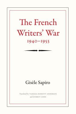 The French Writers' War, 1940-1953