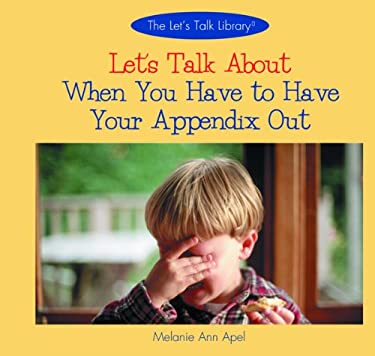 Let's Talk about When You Have to Have Your Appendix Out