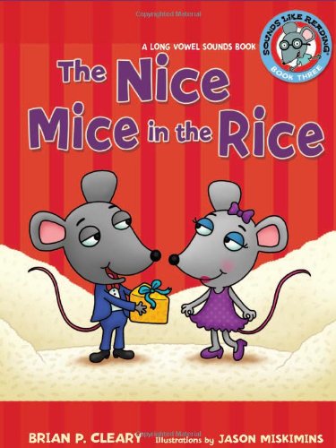 The Nice Mice in the Rice : A Long Vowel Sound Book