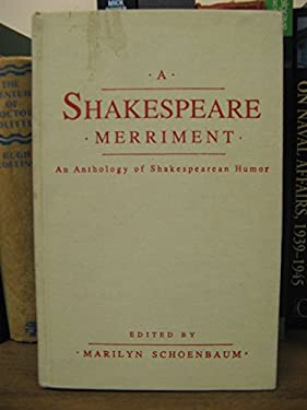 A Shakespeare Merriment : An Anthology of Shakespearean Humor
