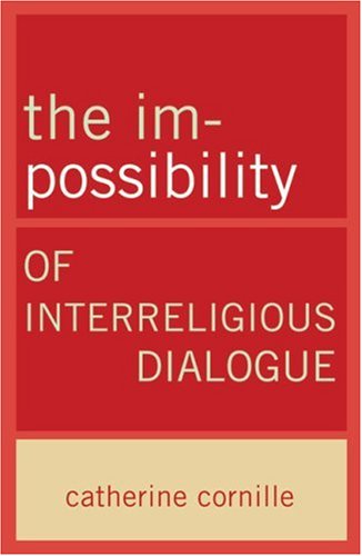 The Im-Possibility of Interreligious Dialogue