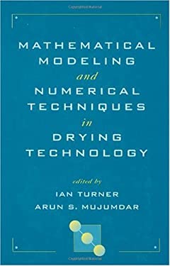 Mathematical Modeling and Numerical Techniques in Drying Technology
