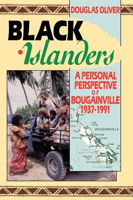 Black Islanders : A Personal Perspective of Bougainville, 1937-1991