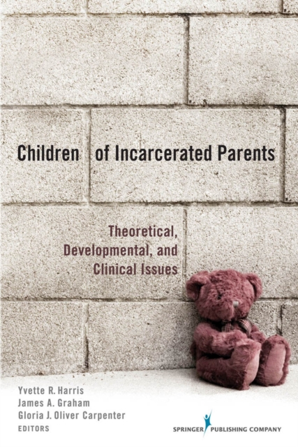 Children of Incarcerated Parents : Theoretical, Developmental, and Clinical Issues